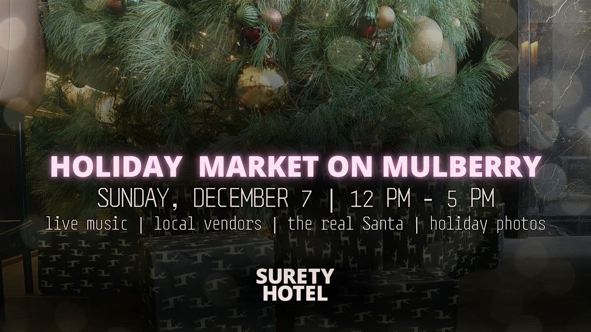 Market on Mulberry at Surety Hotel