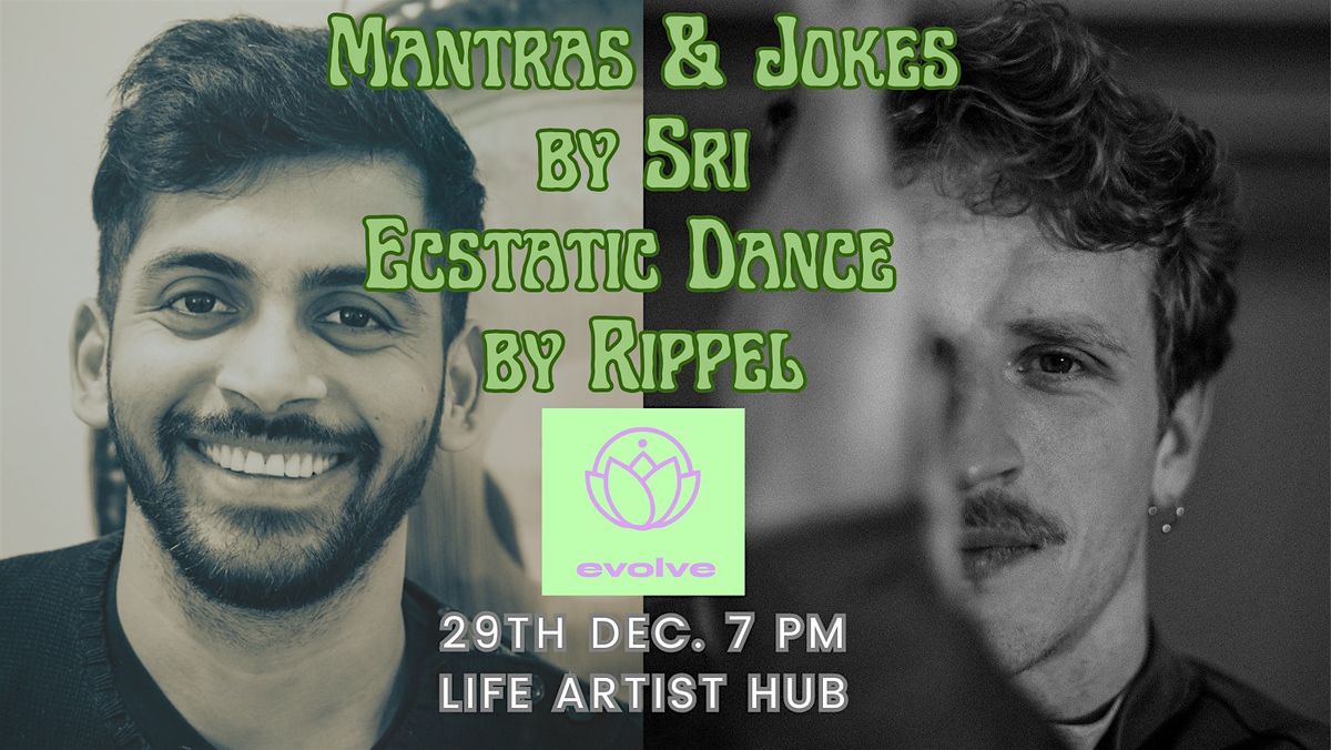 Evolve Special:Ecstatic Dance & Psychedelic Kirtan \/\/(Sri Apollo & Rippel)