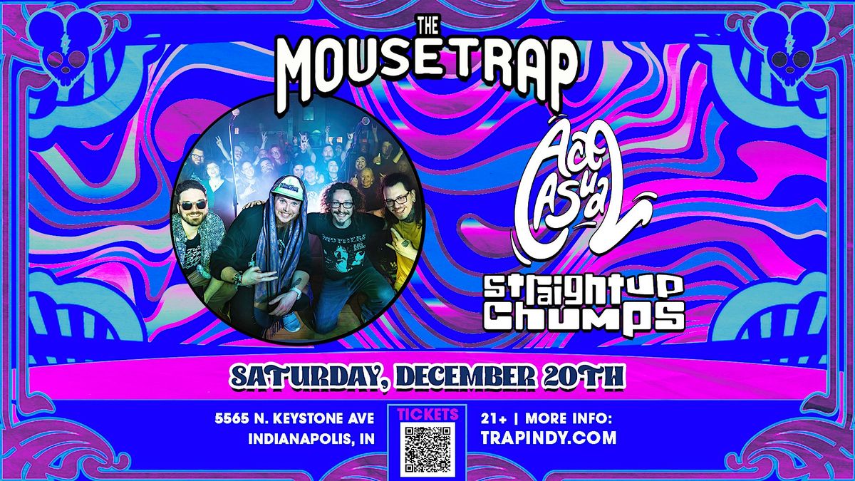 Act Casual w\/ Straight Up Chumps @ The Mousetrap - Saturday, December 20th