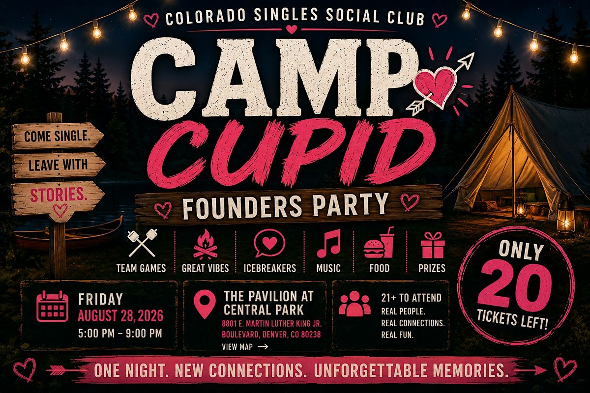 Founders Night: Colorado Singles Social Club *Camp Cupid