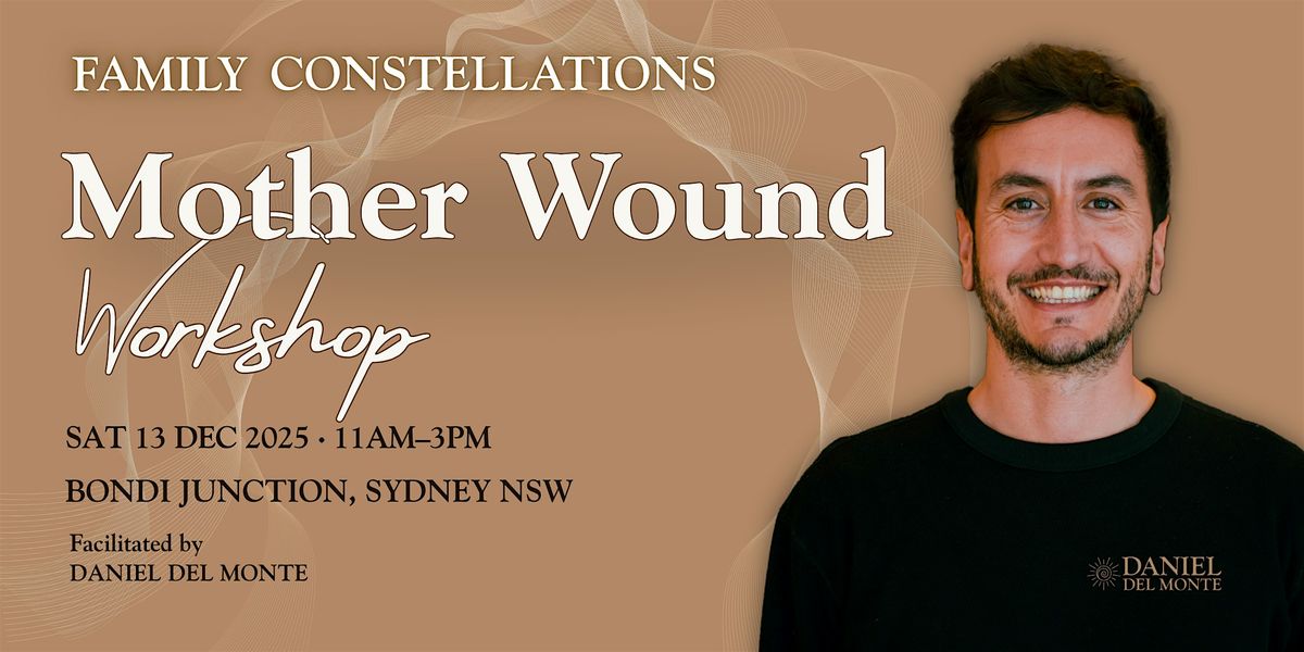 Family Constellations: Mother Wound Workshop