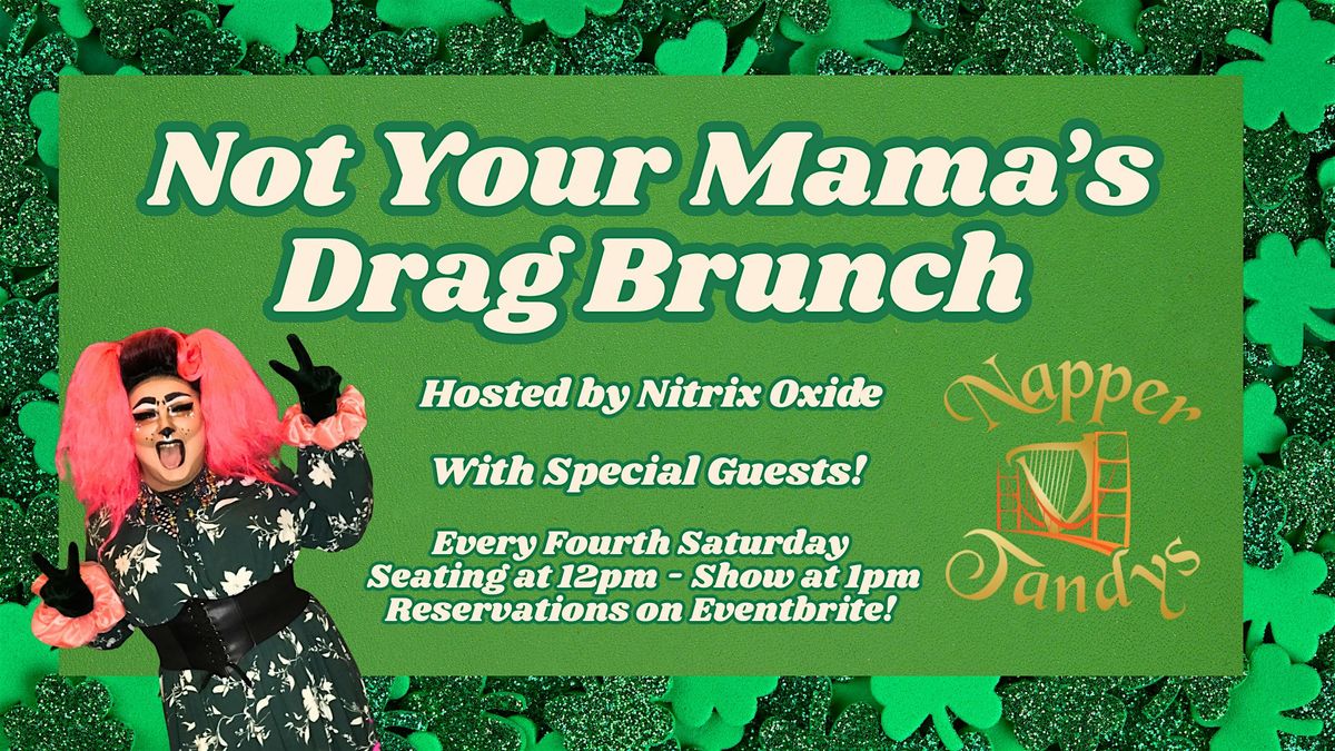 Not Your Mama's Drag Brunch at Napper Tandy's
