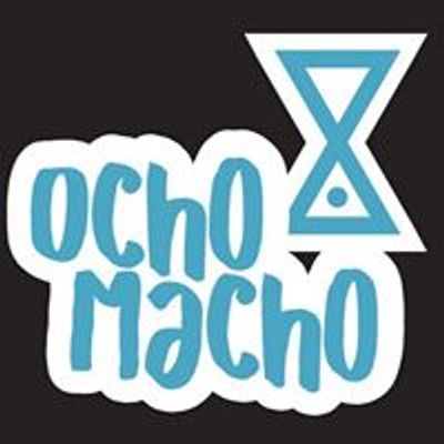 OCHO MACHO