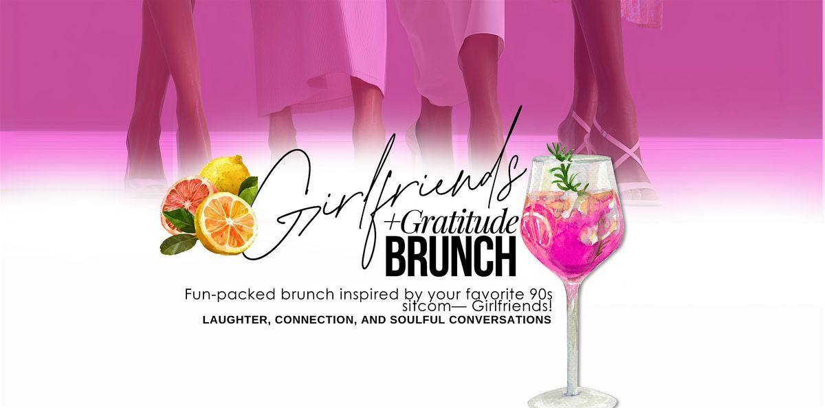 Girlfriends & Gratitude Brunch