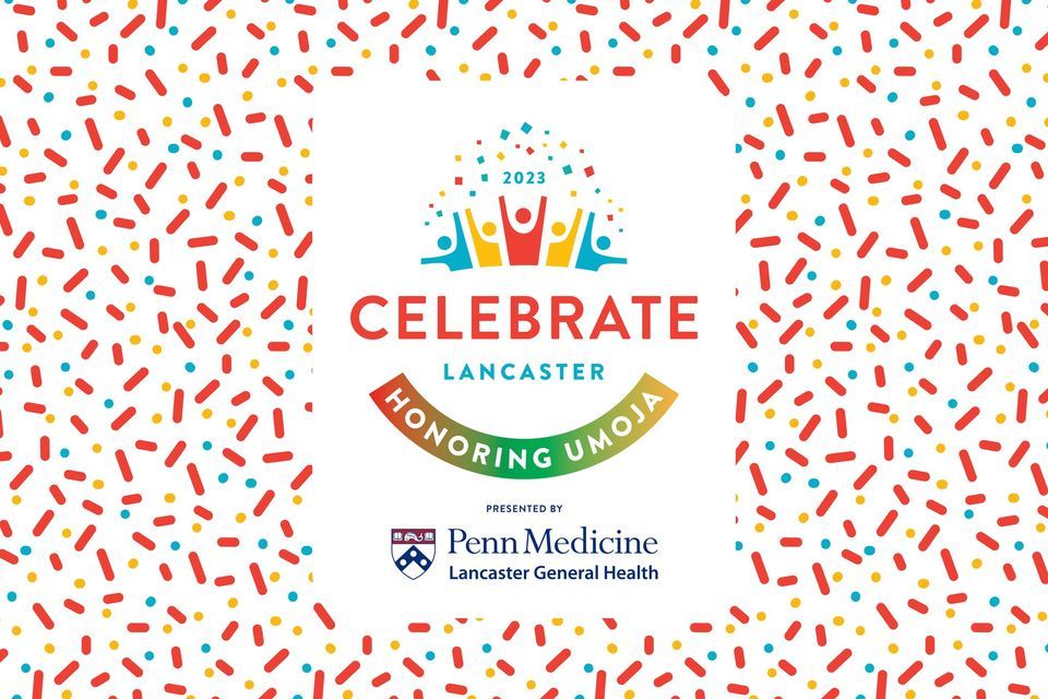 Celebrate Lancaster 2023 - August 18, 2023