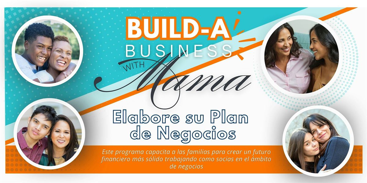 Construye tu Negocio con Mam\u00e1 \u2013 Crea tu Plan de Negocio