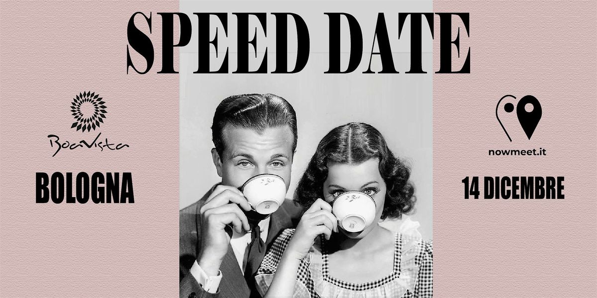 Speed Date Bologna  - Boavista - nowmeet