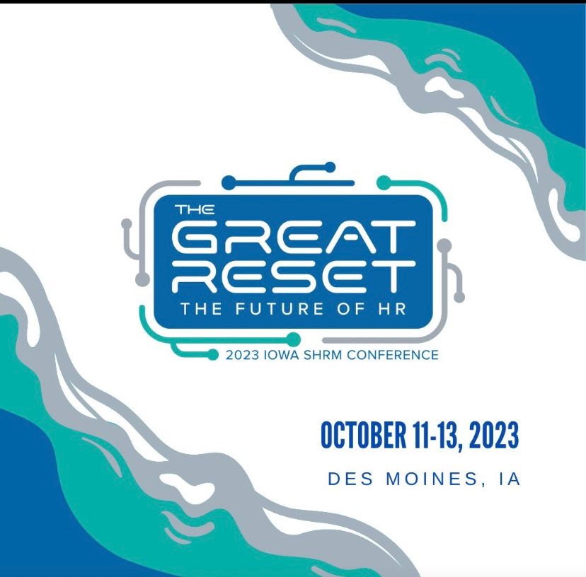 Iowa SHRM Conference 2023 “The Great Reset Iowa Events Center, Des