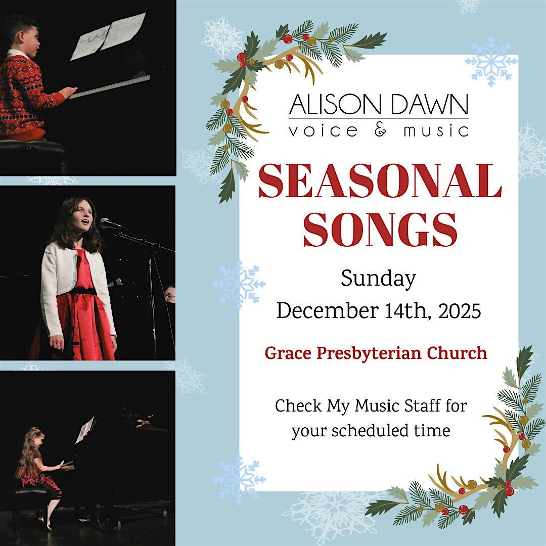 Seasonal Songs: A Student Recital Presented by Alison Dawn Voice & Music