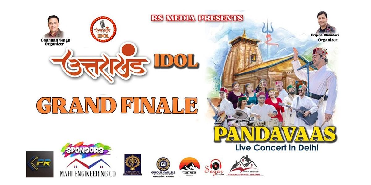 UTTARAKHAND IDOL and PANDAVAAS LIVE CONCERT