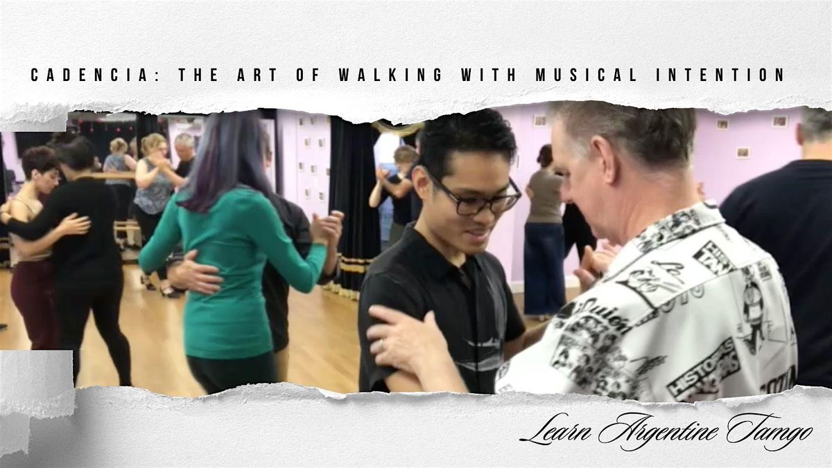 Cadencia: The Art of Walking with Musical Intention - 8 weeks Pre-Advanced
