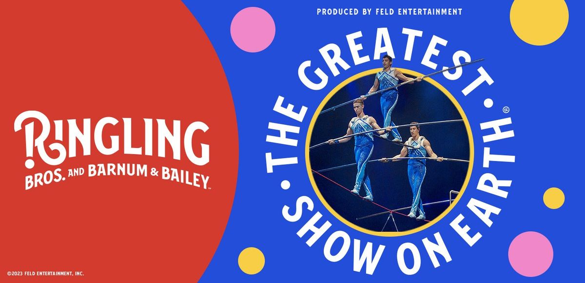 Ringling Bros. and Barnum & Bailey presents The Greatest Show On Earth - Miami