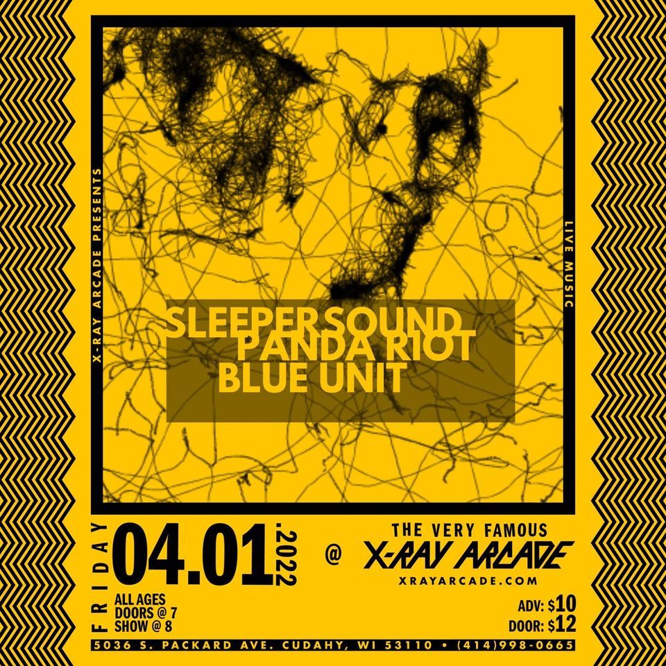 Sleepersound / Panda Riot / Blue Unit @ X-Ray Arcade at X-Ray Arcade ...