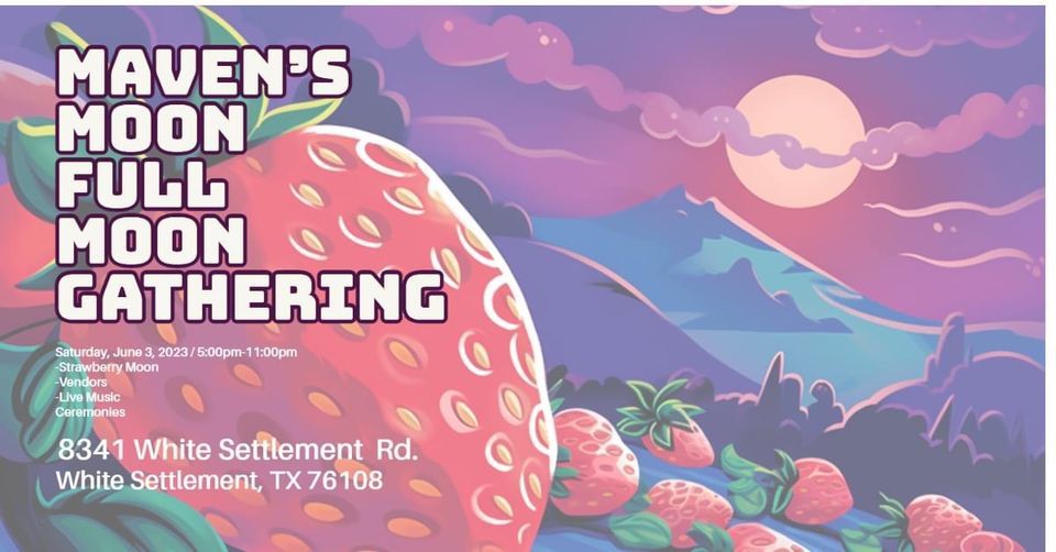 Strawberry full moon gathering 