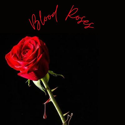 Blood Roses