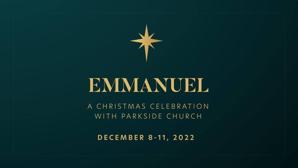 Emmanuel A Christmas Celebration with Parkside Church Parkside Church, Chagrin Falls, OH