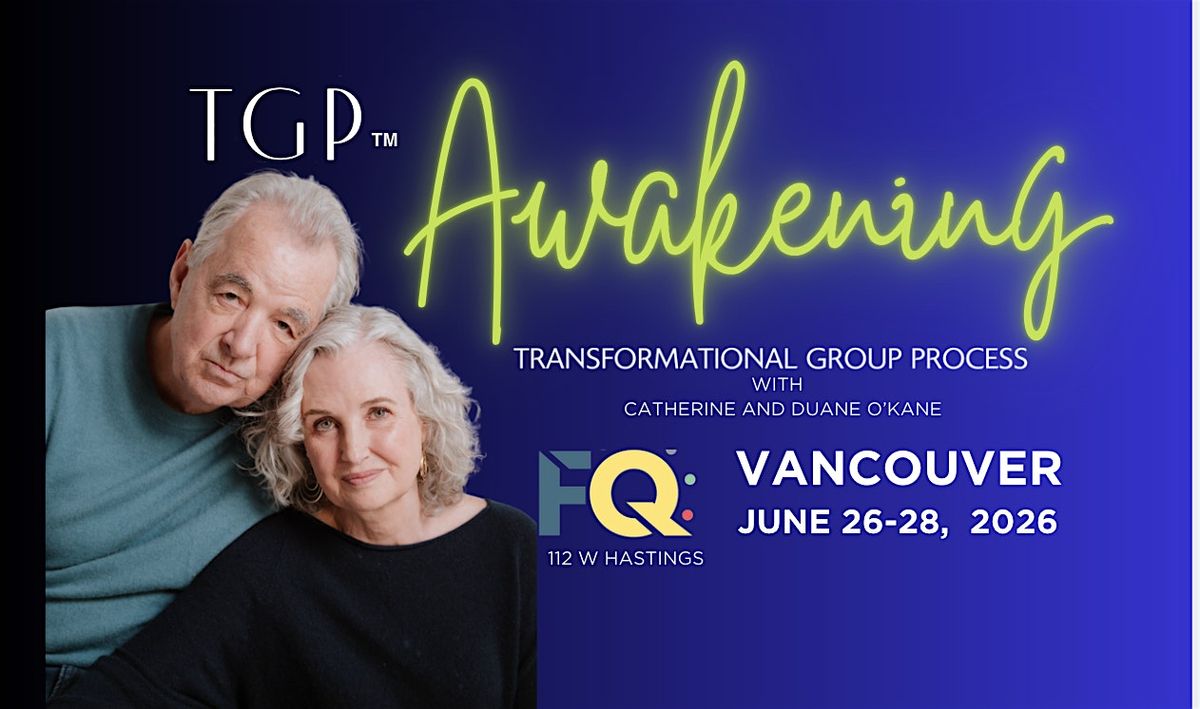 TGP Awakening Vancouver June 26-28, 2026($995)
