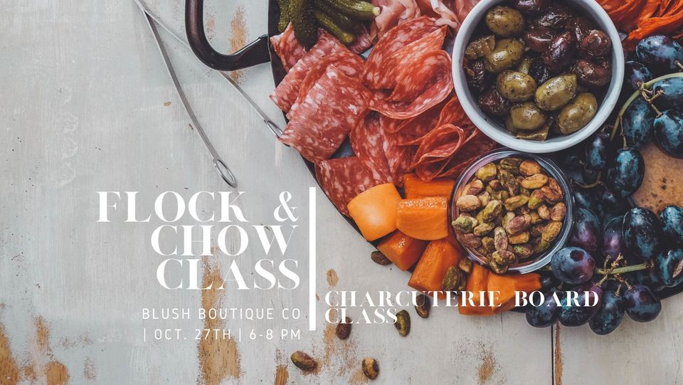 Flock and Chow Charcuterie Class Blush Boutique Co, Greeley, CO
