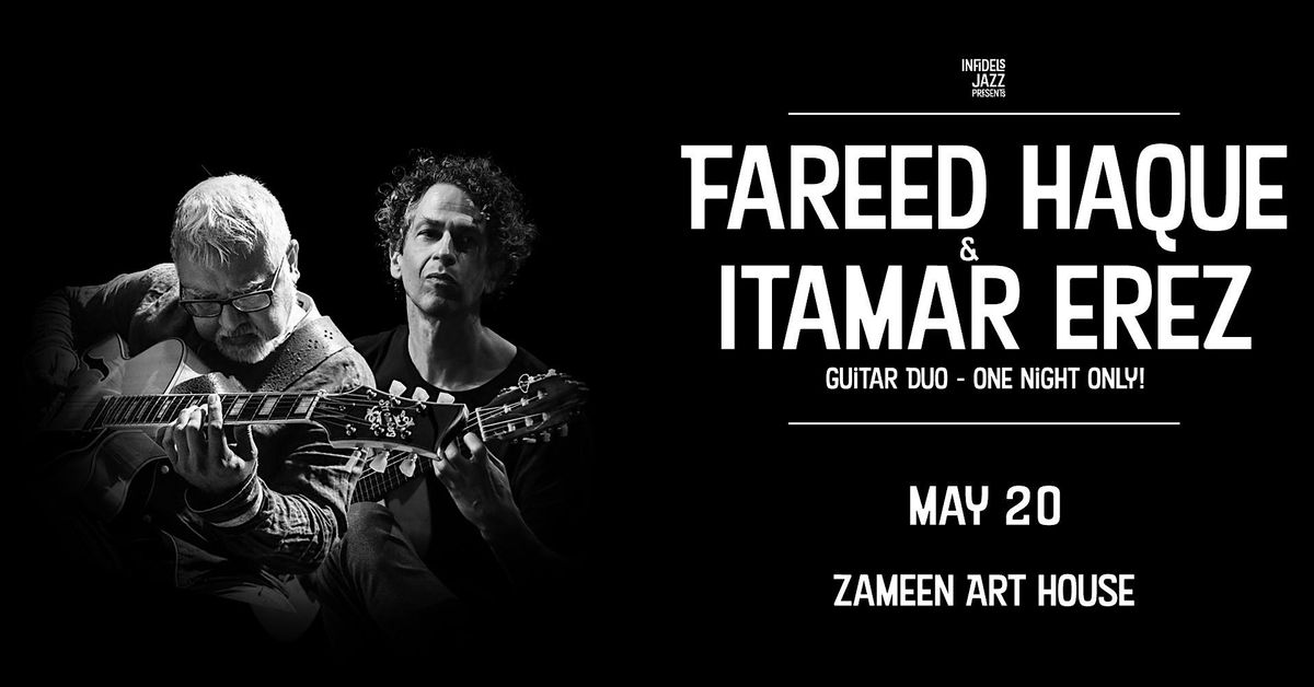 Infidels Jazz Presents: Fareed Haque & Itamar Erez at Zameen Art House