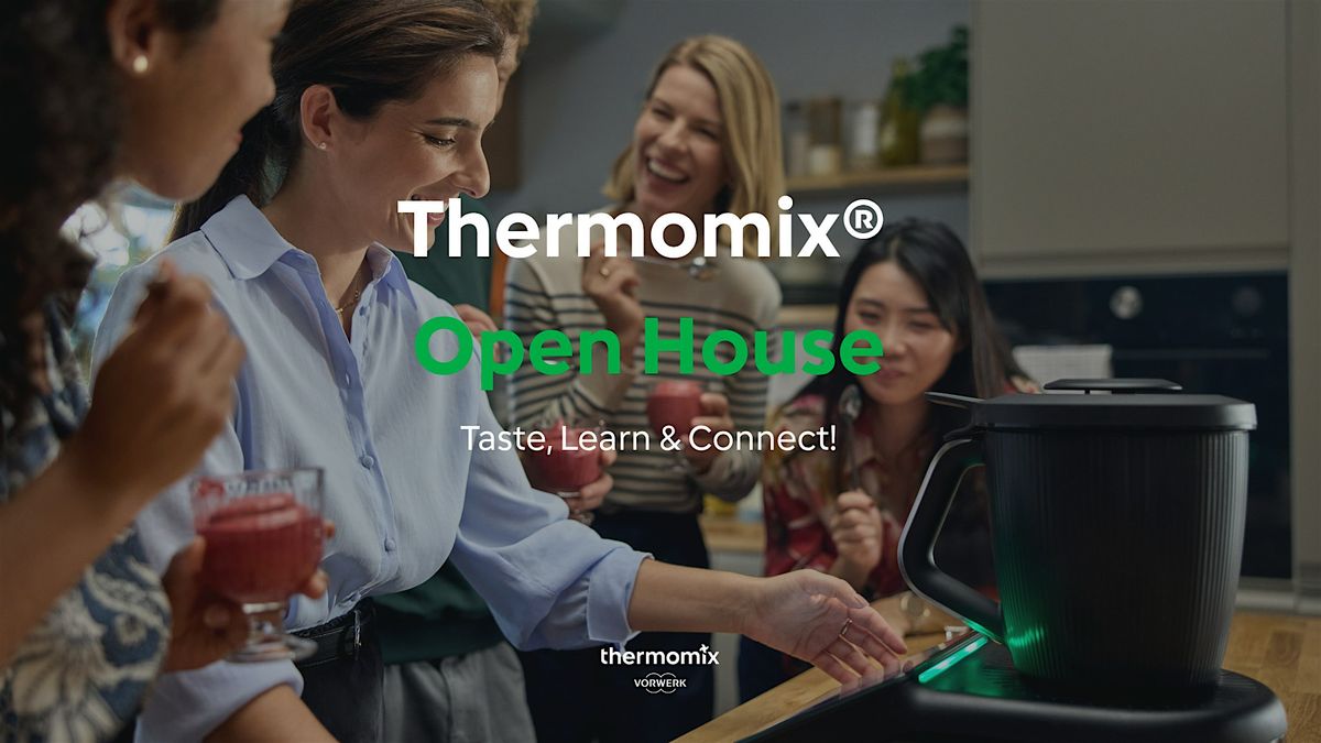 Thermomix Open House Taste, Learn & Connect!