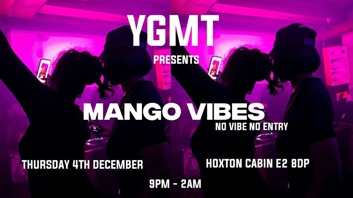 YGMT Presents Mango Vibes
