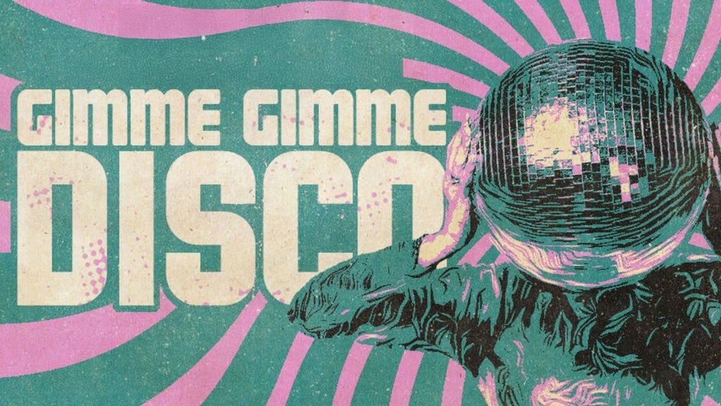 Gimmie Gimmie Disco (18+ w\/ ID)