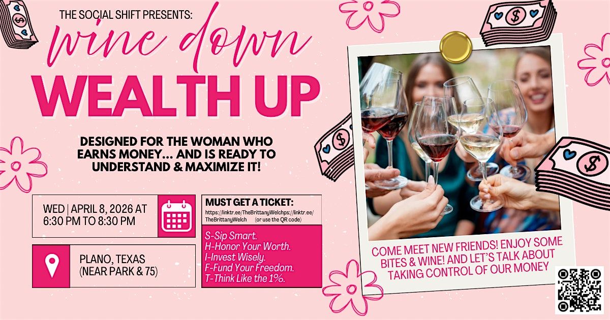 Social SHIFT Presents: Wine Down Wealth UP -What They Don\u2019t Want Us To Know