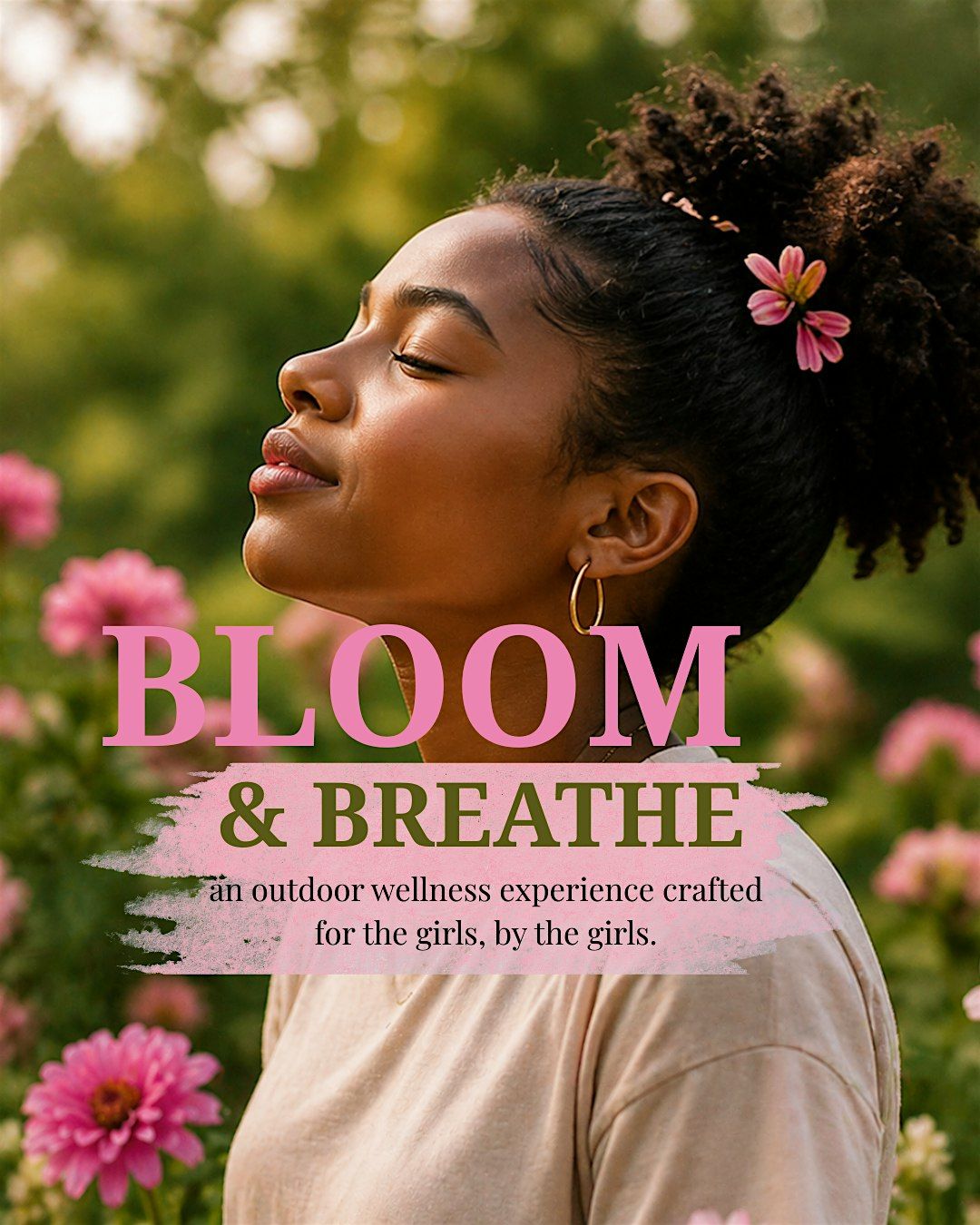 Bloom & Breathe: For the Girls, By the Girls