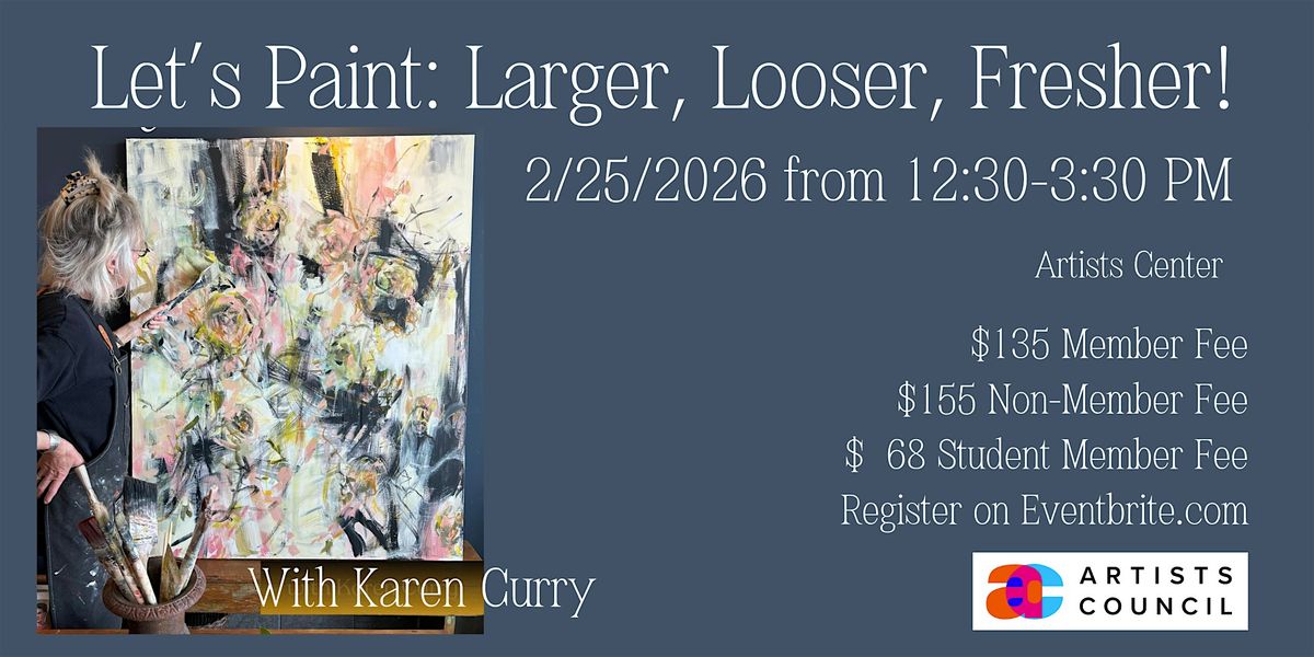 Let\u2019s Paint: Larger, Looser, Fresher! with Karen Curry