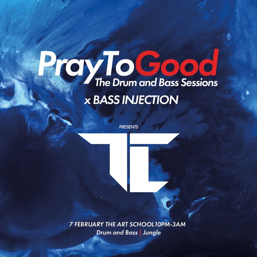 PrayToGood - Drum & Bass Sessions [TC \/\/\/ Bass Injection]