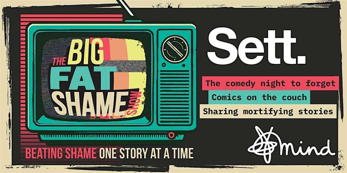 Big Fat Shame Show - Confessional Comedy Night #04