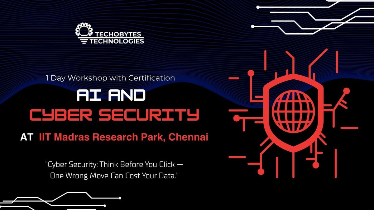 AI Weekend - AI &amp; CYBER SECURITY at IIT Madras Research Park