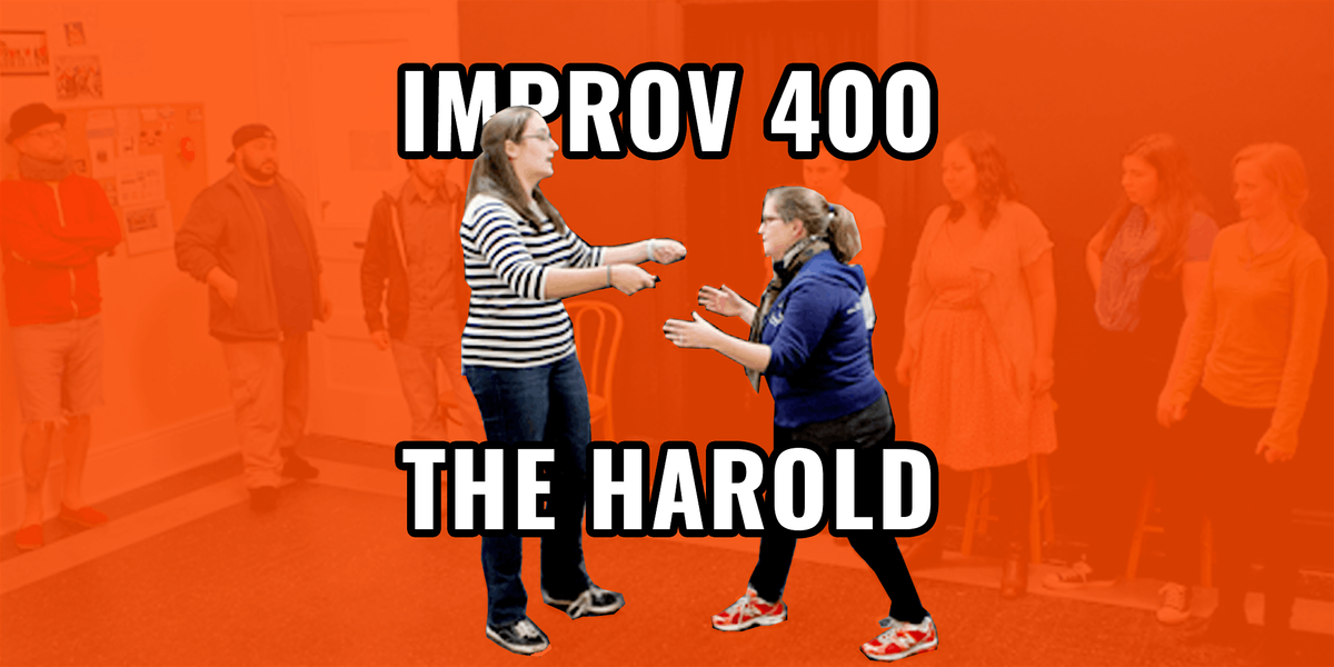 Improv 400: The Harold - Performance-Level Comedy Course