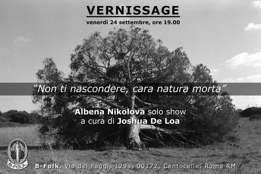 "Non ti nascondere, cara Natura Morta" di Albena Nikolova