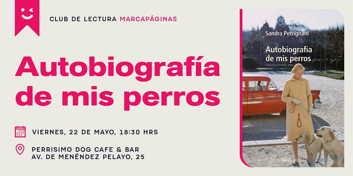 Club de Lectura Marcap\u00e1ginas | Autobiograf\u00eda de mis perros