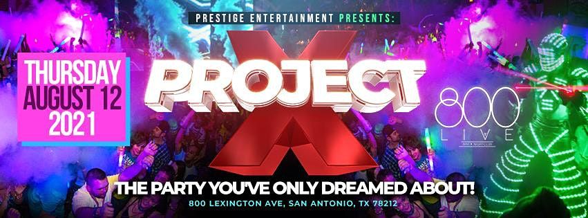 Project X Glow Party 800live Bar And Nightclub San Antonio Tx August 12 To August 13
