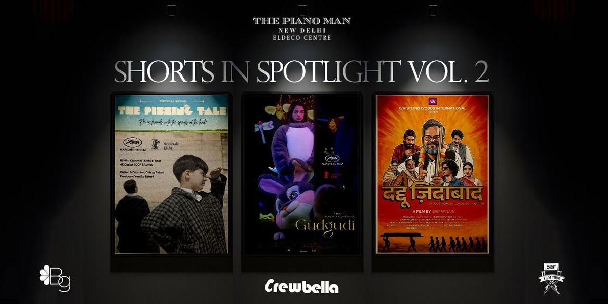 Shorts In Spotlight: Short Film Screenings (Vol-2)