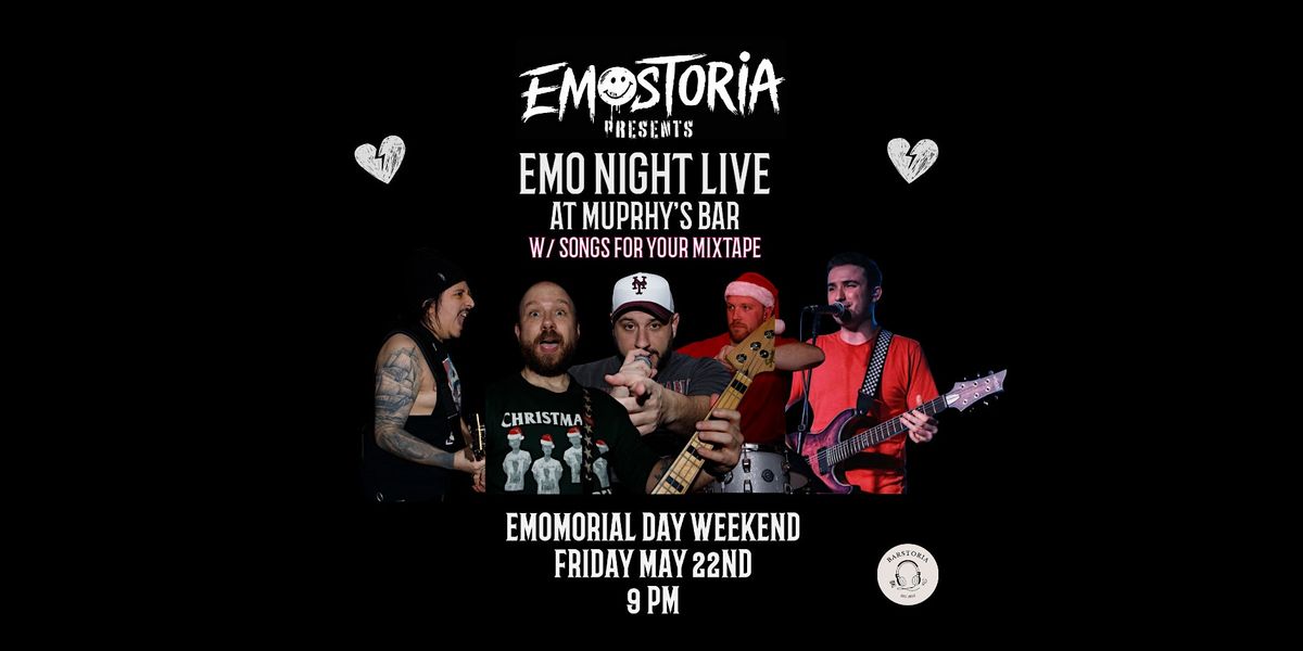 Emo Night Live! @ Murphy's Bar w\/ Songs For Your Mixtape