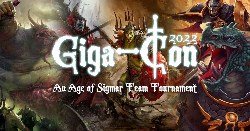 GigaCon 2022 Age of Sigmar Team Tournament GigaBites Tabletop