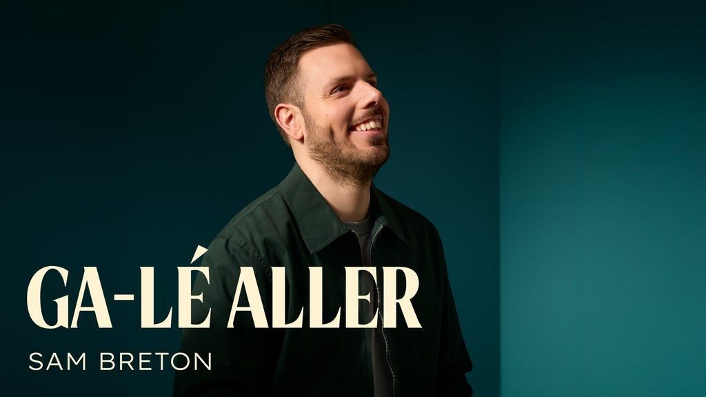 Sam Breton - Ga-l\u00e9 aller