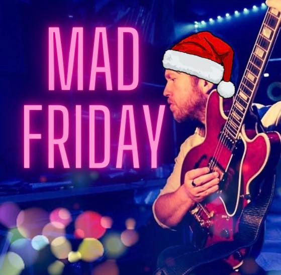 Mark Frith Singer Mad Friday with Mark Frith and Special Guests Jake and Tom | Fatbird ...