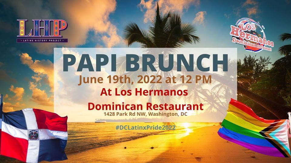 Papi June Papi Brunch | Los Hermanos Dominican Food Restaurant, Washington, DC ...