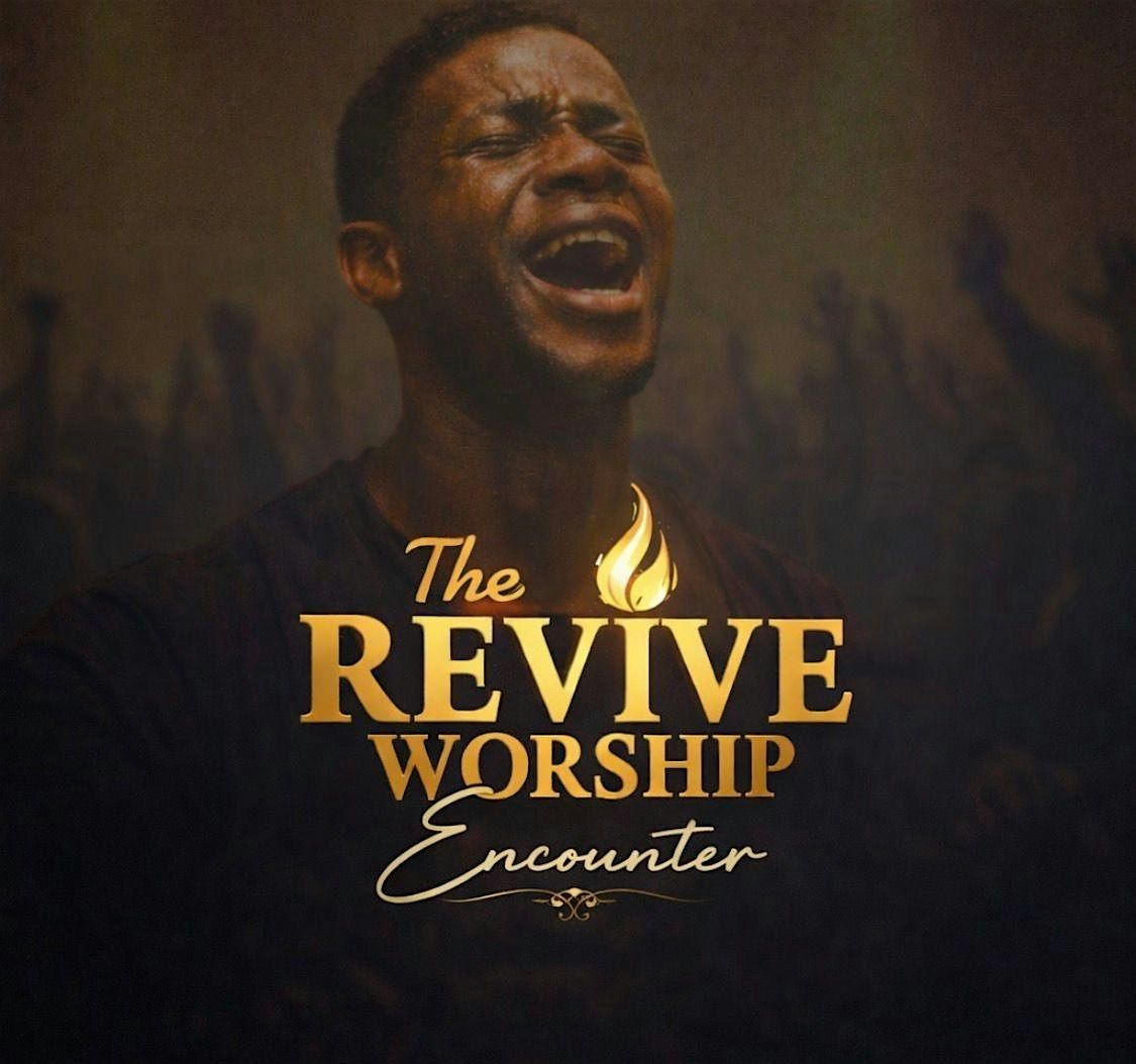 The Revive Worship Encounter
