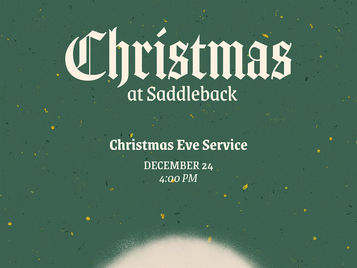 Christmas Eve at Saddleback Church Irvine North