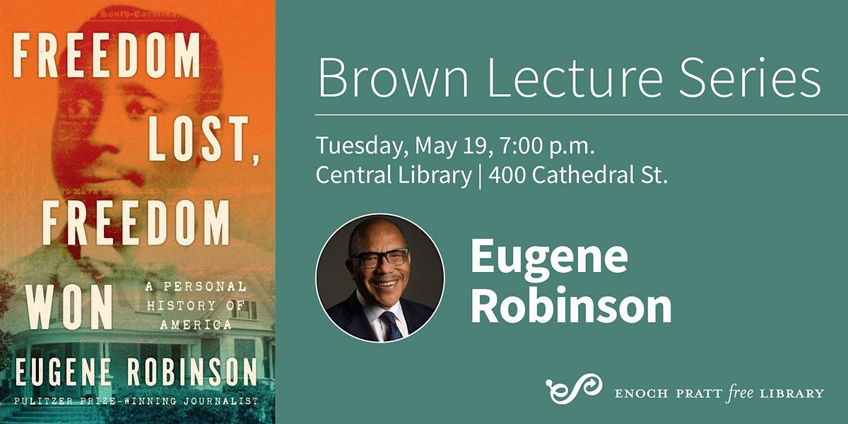 Eugene Robinson: "Freedom Lost, Freedom Won"