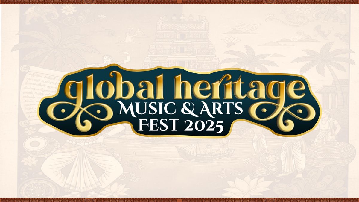 Global Heritage Arts Fest 2025