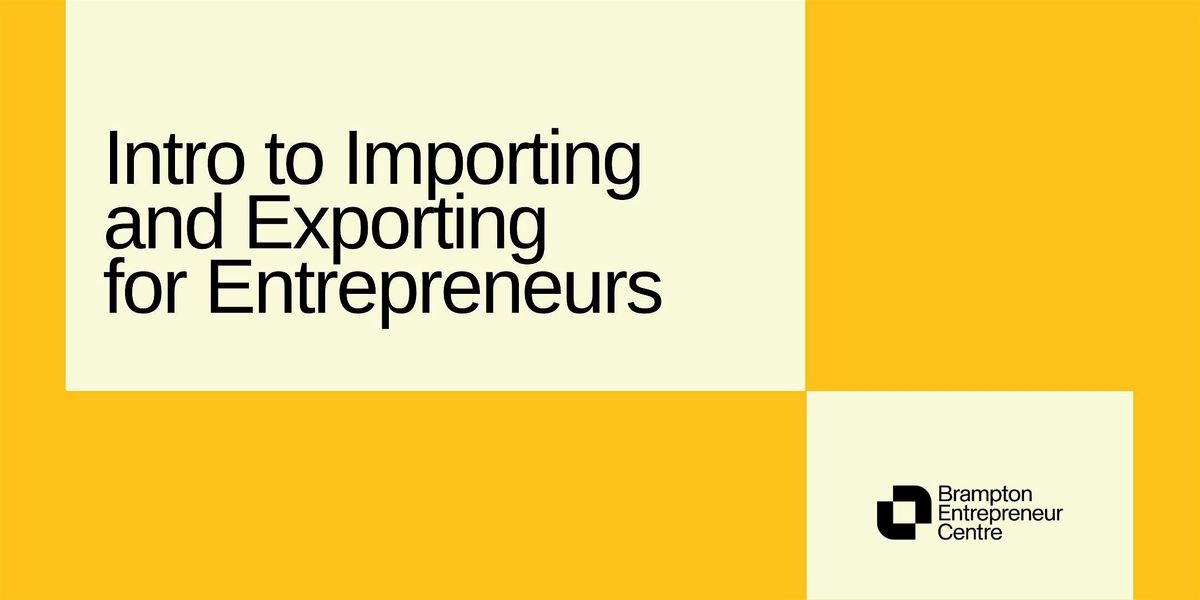 Intro to Importing and Exporting for Entrepreneurs