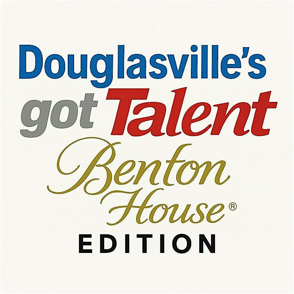 Douglasville\u2019s Got Talent: Benton House Edition AUDITIONS