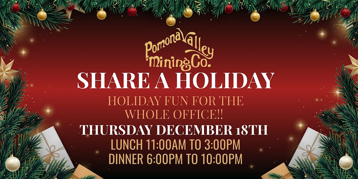 Share A Holiday Celebration At Pomona Valley Mining Co.