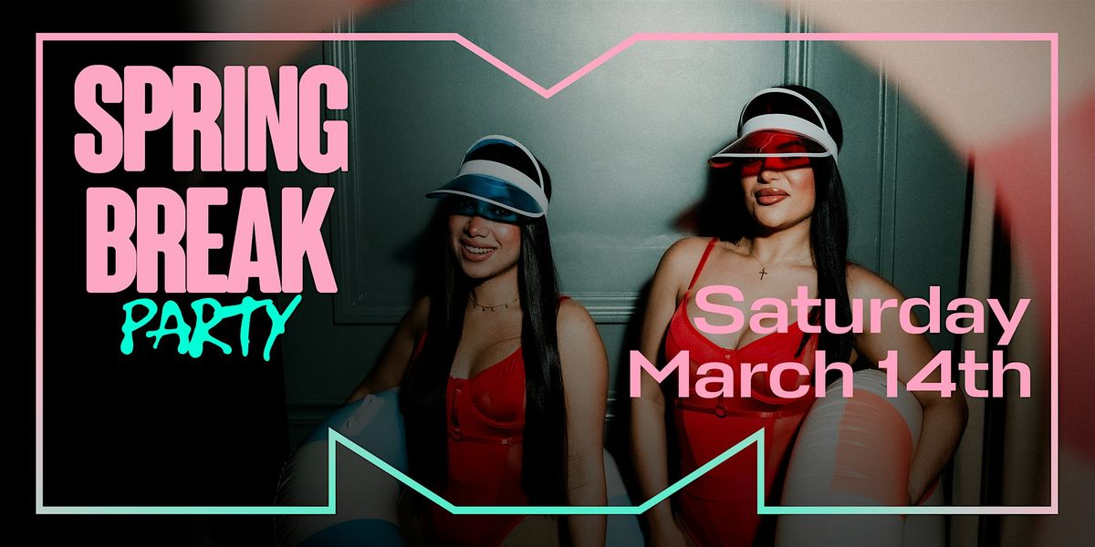 Spring Breakout Party Spring Break Party @ MAD Club at MAD Club Wynwood, Miami on 14th March ...